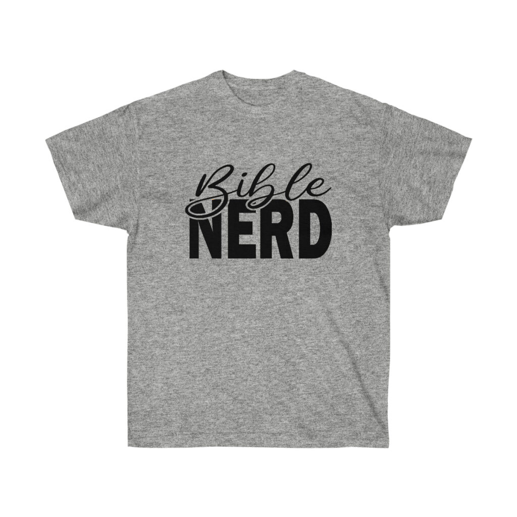 Bible Nerd. Unisex Ultra Cotton Tee